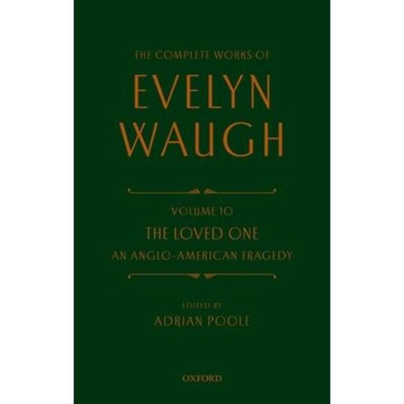 Complete Works of Evelyn Waugh: The Loved One: Volume 10 an Anglo-American Trage - Picture 1 of 1